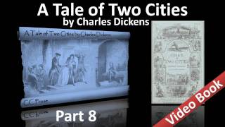 Part 8 - A Tale of Two Cities Audiobook by Charles Dickens (Book 03, Chs 12-15)
