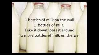 99 bottles of milk on the wall  Full Song