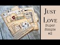 Just Love Super Simples #2 FULL TUTORIAL, Love or Wedding Junk Journaling Tutorial and Kit, Easy!
