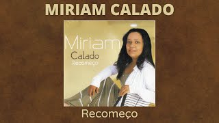 MIRIAM CALADO | Recomeço