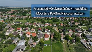 A csapadékvíz elvezetésének megoldása Mocsán a Petőfi és Napsugár utcában