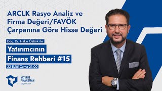 Yatırımcının Finans Rehberi #15 I ARCLK Rasyo Analizi ve FD/FAVÖK Çarpanına Göre Hisse Değeri