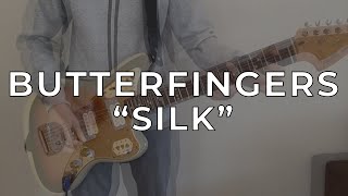 Butterfingers - Silk (guitar cover)