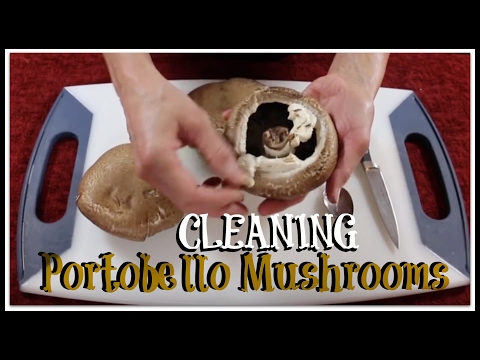 How to clean Portobello Mushrooms How to clean Portobello Mushrooms