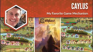 Caylus: My Favorite Game Mechanism