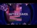 AFTER DARK 🌑- Valorant Edit