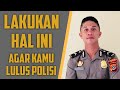 Amalan Dan Doa Agar Lulus Tes BINTARA POLRI