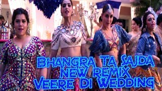 Bhangra Ta Sajda/Veere Di Wedding/New R#mix By ROHIT DJ//ONLY BASS/2018