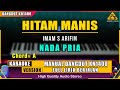 HITAM MANIS - IMAM S ARIFIN KARAOKE DANGDUT ORIGINAL