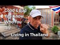 Good And Bad You Know Who You Are | Living in Thailand