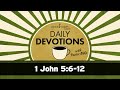 1 John 5:6-12 // Daily Devotions with Pastor Mike