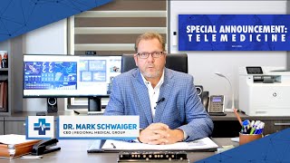 A Message from Dr. Mark Schwaiger | Telemedicine