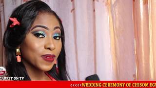 CHISOM WEDS SOMTO - ZELUA BENJAMIN - WEDDING #SOMCHI2017 (Red Carpet On TV)