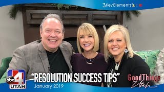 Resolution Success Tips | Good Things Utah January 2019 with Kirk and Kim Duncan