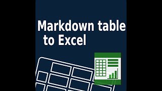 Markdown table to Excel