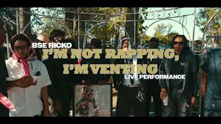 BSE Ricko - Im Not Rapping Im Venting (Live Performance)