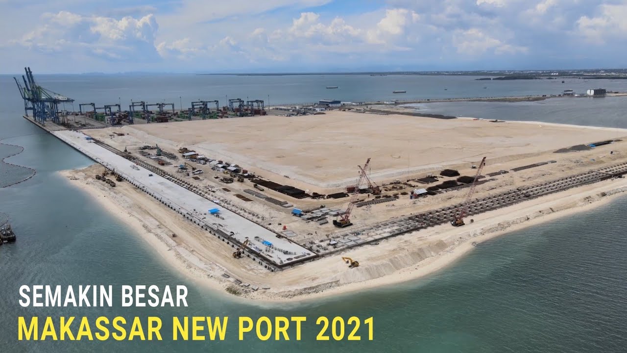 Makassar New Port Semakin Besar, Kondisi Reklamasi Terbaru Pelabuhan ...