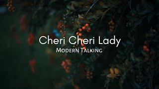 Cheri Cheri Lady - Modern Talking | English Lyrics |