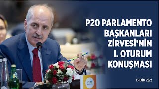 Yeni Delhi’de düzenlenen P20 Parlamento Başkanları Zirvesi’nin I. Oturumu Konuşması