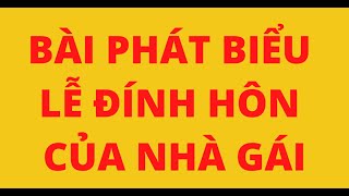 BÀI PHÁT BIỂU TRONG LỄ ĐÍNH HÔN CỦA NHÀ GÁI