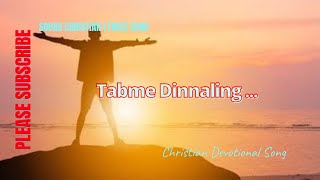 Tabme Dinnaling/ New Soura Christian Devotional Lyrics Song/ The best song