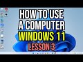 How To Use A Computer Windows 11 For Beginners Lesson 3 / File Explorer