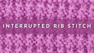 How to Knit the Interrupted Rib Stitch | Knitting Stitch Pattern | English Style