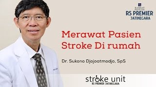 Bagaimana Merawat Pasien Stroke Di rumah