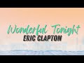 Eric Clapton - Wonderful Tonight (lyrics)