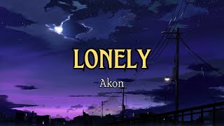 Akon - Lonely (Lyrics/Lirik)
