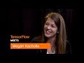 Megan Kacholia interview (TensorFlow Meets)