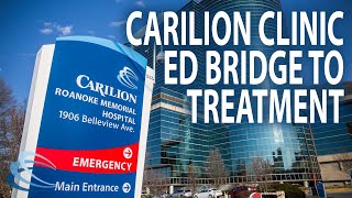 Carilion Clinic ED Bridge to Treatment