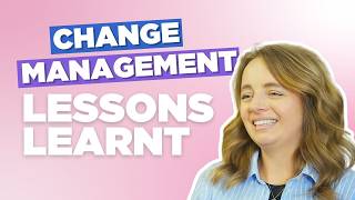 Top Change Management lessons learned from real projects