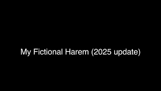 My Fictional Harem (2025 update)