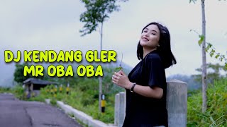 DJ KENDANG GLER - MR OBA OBA VIRAL TIKTOK