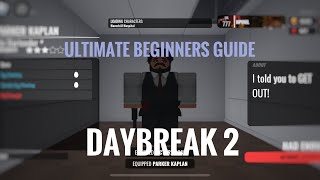 Ultimate Beginners Guide || ROBLOX DAYBREAK 2