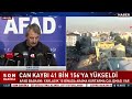 canli afad başkanı yunus sezer açıklama yapıyor.