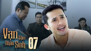 Vạn Dặm Nhân Sinh - Tập 7 FULL | Phim Gia Đình Việt Hay Nhất 2023 | Mâu thuẫn gia đình gây cấn