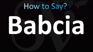 How to Pronounce Babcia (correctly!)