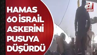 Hamas, İsrail birliklerine sızdı! 60 İsrail askeri öldürüldü | A Haber