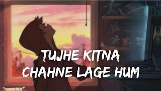 TUJHE KITNA CHAHNE LAGE HUM - NO COPYRIGHT SONG | OFFICIAL VIDEOS | REMIX |#LOFISONG20K #nocopyright