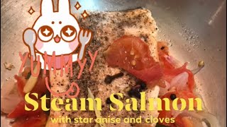 Steam Salmon with Star Anise and Cloves