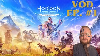 Horizon Zero Dawn is BACK and it's stunning! | VOD #1 | Horizon Zero Dawn Remastered