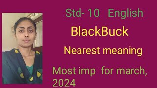 std- 10 English  BlackBuck nearest meaning|most imp for march, 2024|