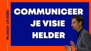 Communiceer Je Visie Helder