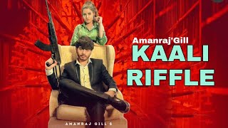 KAALI RIFFLE | Amanraj Gill | Kanishka Sharma | New Haryanvi Song Haryanvi 2022 | Sanju Sharawat