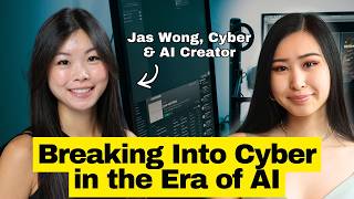 How to Break Into Cybersecurity In the Era of AI ft Jas Wong [CyberJasBytes]