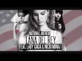 Lana Del Rey - National Anthem feat. Lady Gaga & Nicki Minaj (Remix/Mashup OhDearKe$ha)