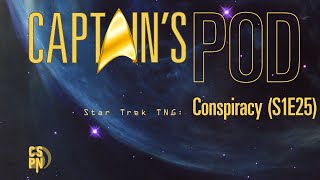 Captain's Pod - Star Trek TNG: Conspiracy (S1E25)