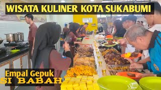 WISATA KULINER KOTA SUKABUMI #EMPAL GEPUK SI BABAH